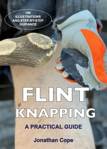 Flint knapping practical - knapping:,