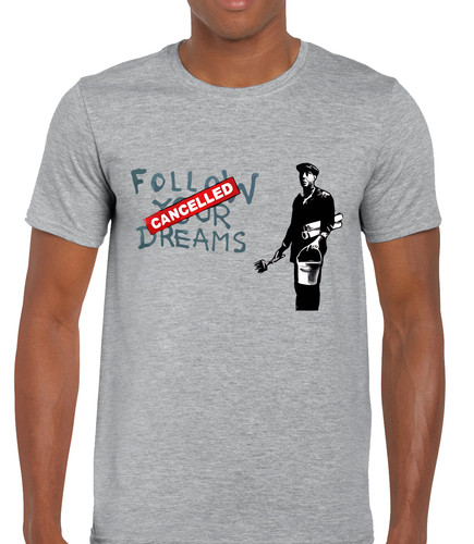Follow your dreams - mens, t