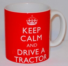 Keep Calm & Drive A Tractor