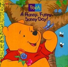 A Hunny, Funny, Sunny Day! by