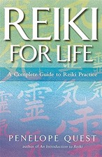 Reiki For Life: The complete
