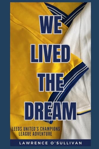 Lived the dream leeds - we, dream: