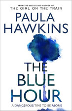 The Blue Hour: The addictive new mys..., Hawkins, Paula