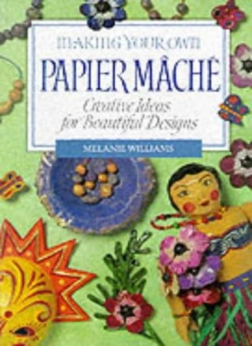 Making your own - own, mache
