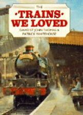 The Trains We Loved By David