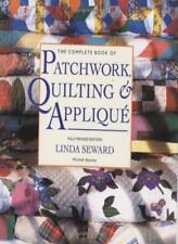 Patchwork, Quilting and Applique By Linda Seward