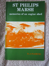 ST PHILIPS MARSH. MEMORIES OF AN ENGINE SHED
