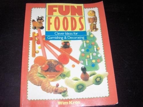 Fun foods clever ideas for - fun,