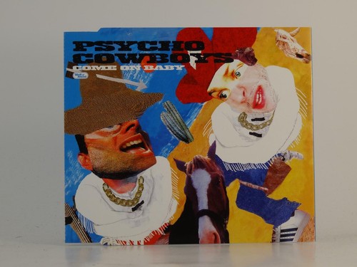 Psycho cowboys come baby - psycho,