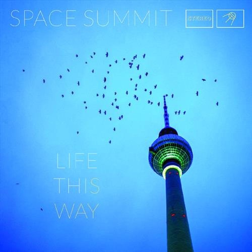 Life this way - life, summit