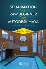 3D Animation for the Raw Beginner Using Autodesk Maya 2e - 9780815388784
