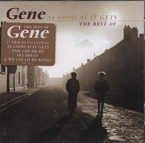 Gene good it gets - -,
