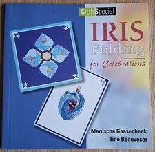 Iris Folding For Celebrations Book...Maruscha Gaasenbeek & Tine Beauveser...