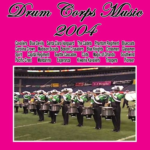 Drum corps music 2004 top - corps,