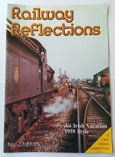 Railway reflections magazine - reflections,