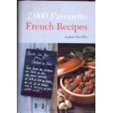 2000 Favourite French Recipes, Auguste Escoffier, Used; Good Book