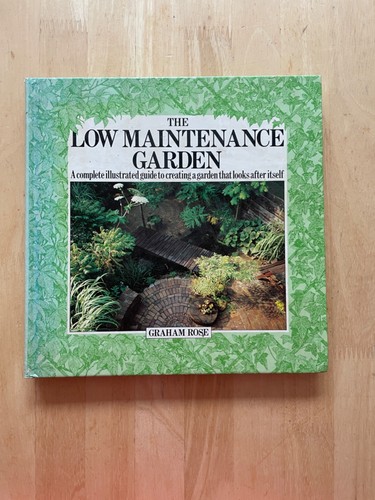 The low maintenance garden - the,