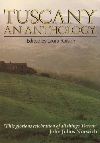 Tuscany an anthology - tuscany,