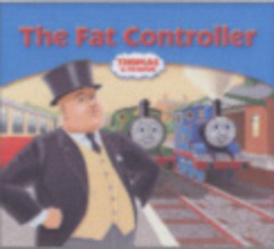 The fat controller - fat,