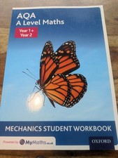 AQA A Level Maths: Year 1 + Year 2 Mechanics Student Workbook Book The Cheap
