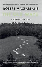 The Old Ways: A Journey on