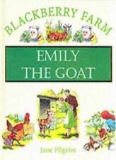 Emily the Goat (Blackberry Farm) By Jane Pilgrim. 9781841860114