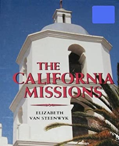 The california missions - the,