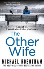 The Other Wife (Joseph O'Loughlin) By Michael Robotham. 9780751562804