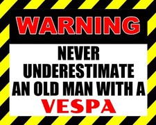 NEVER UNDERESTIMATE AN OLD MAN
