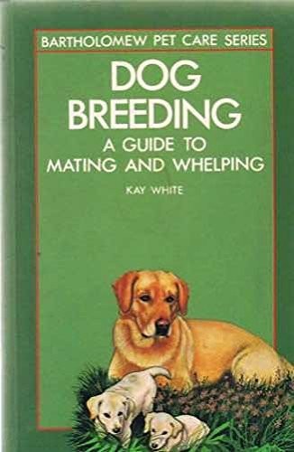 Dog breeding guide to - breeding:,