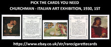 CHURCHMAN - ITALIAN ART EXHIBITION, 1930, 1ST - PICK THE CARDS YOU NEED