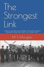 M S Morgan The Strongest Link (Paperback) RAF Airfield Diaries
