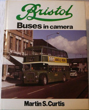 Bristol Buses in Camera by Curtis, M.S. Hardback Book The Cheap Fast Free Post