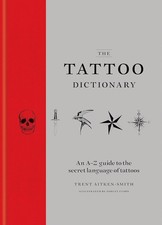 The Tattoo Dictionary An A-Z
