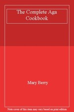 The Complete Aga Cookbook,Mary Berry, Lucy Young