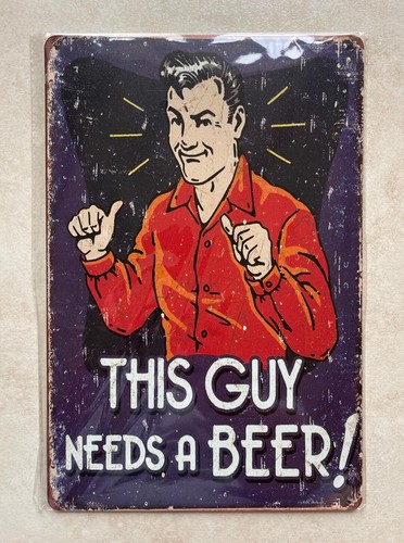 This guy needs - guy, beer!