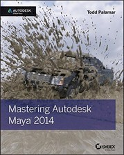 Mastering Autodesk Maya 2014: Autodesk Official Press-Todd Palam