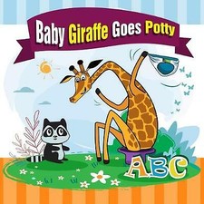 Baby Giraffe Goes Potty.: The Funniest ABC - Melissa Winn, 1793446474, paperback