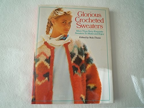 Glorious crocheted sweaters - sweaters, by