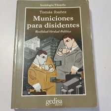 Municiones Para Desidentes Realidad Verdad Politica por Tomas Ibanez PB L3575