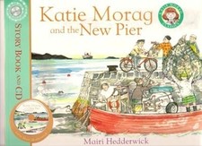 Katie Morag and the New Pier - Story book and CD (Katie Morag Classics), Mairi H