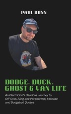 Dodge, Duck, Ghost & Van Life