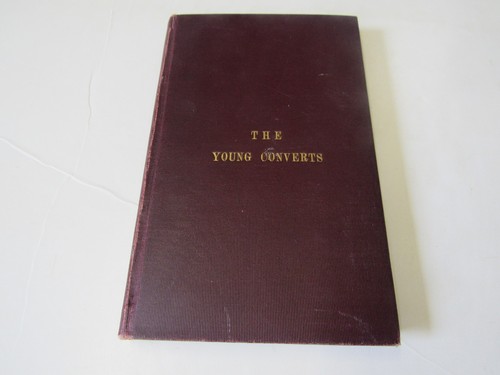 1868 young converts memoirs - young, of