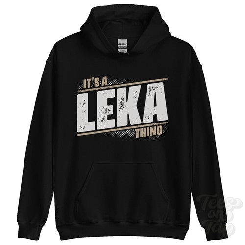Its leka thing hoodie name - a,