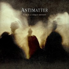 Antimatter - Fear Of A Unique