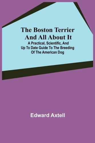 Axtell boston terrier and - -,