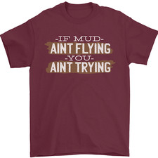 If Mud Aint Flying Motocross Biker 4X4 Mens T-Shirt 100% Cotton