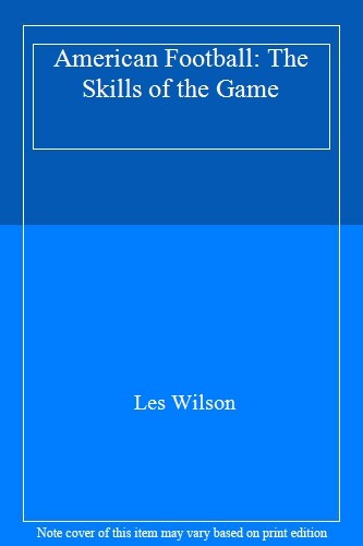 American football the skills - football:,