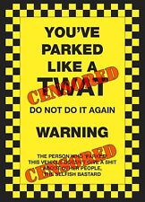 8 x "You've Parked Like a T**t" Novelty Joke Parking Ticket Stickers