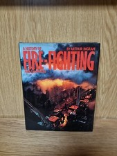 A History of Fire Fighting and